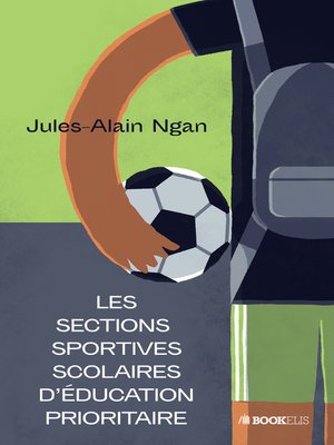 cover image of Les sections sportives scolaires d'éducation prioritaire